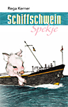 Schiffschwein Spekje - der Roman